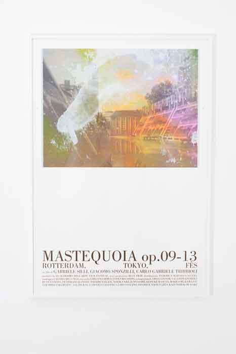 Mastequoia op. 09-13. Rotterdam Tokyo Fès